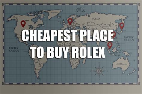 cheapest place in the world to buy rolex|cheapest rolex in the world.